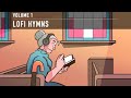 The hymnal project lofi hymns volume 1