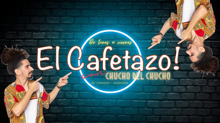 EL CAFETAZO con Chucho del Chucho, martes 10 enero...