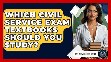 Which Civil Service Exam Textbooks Should You Study? - Civil Service Study Center