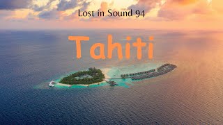 Lost in Sound 94 -Tahiti
