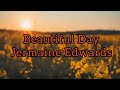 Jermaine Edwards - Beautiful Day Lyrics