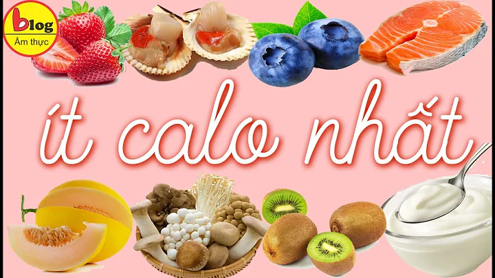 Top 20 hàm lượng calo trong các loại thực phẩm