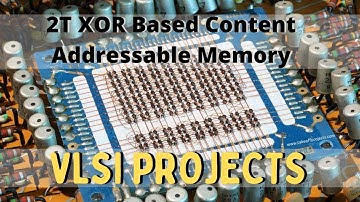 2T XOR Based Content Addressable Memory | VLSI Cadence Projects