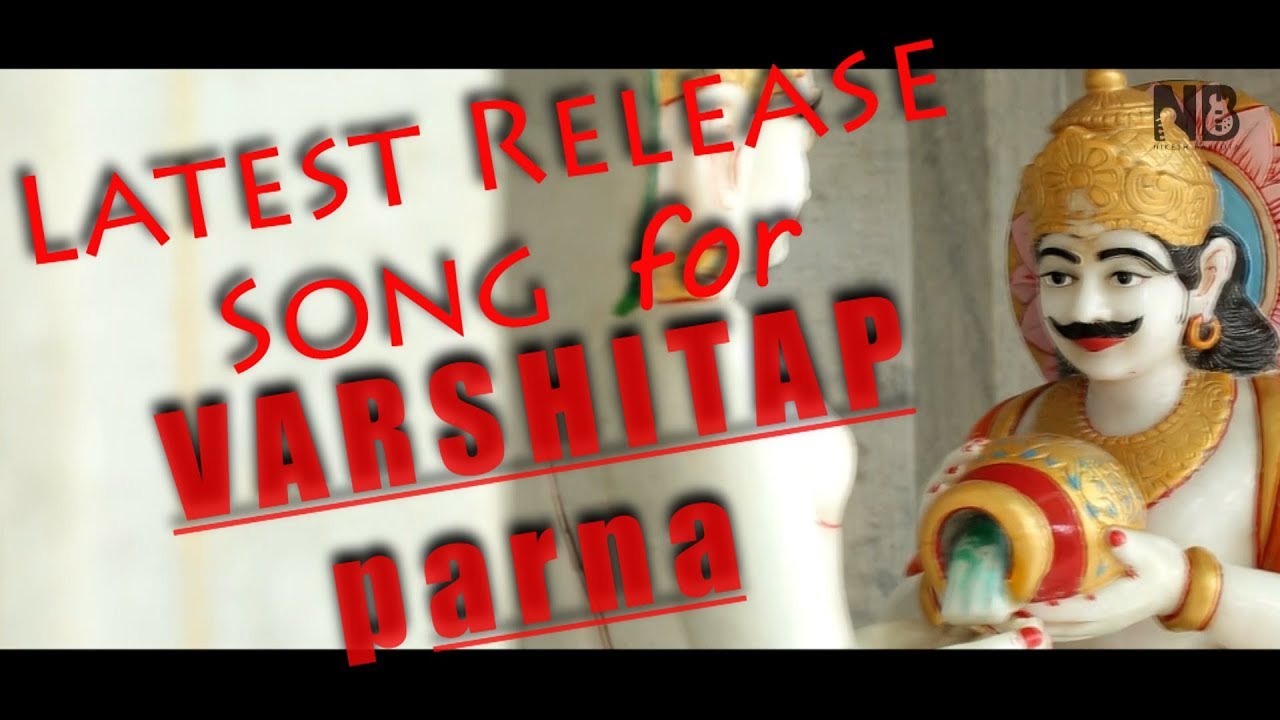 Varshitap parna Song  Tapasya Song  Latest song by NIKESH BARLOTA