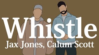 【和訳】Jax Jones, Calum Scott - Whistle