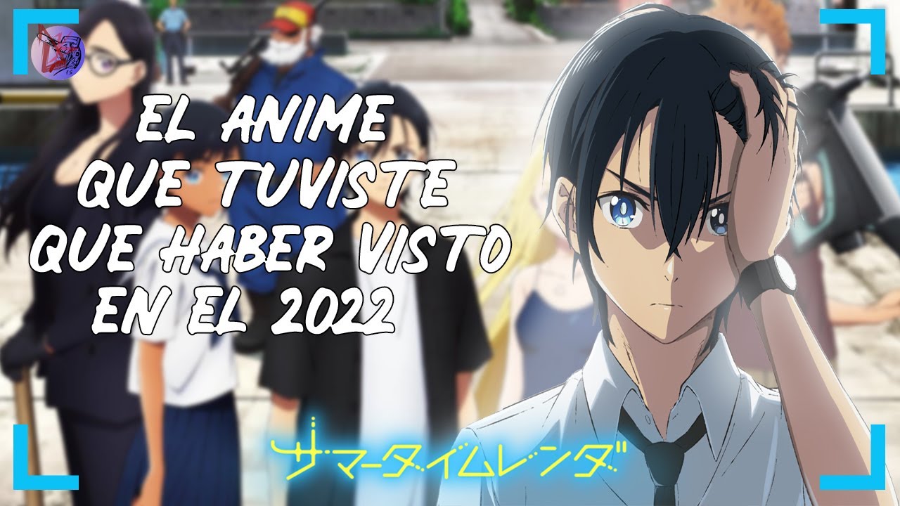 EL ANIME OPACADO DEL 2022 - SUMMERTIME RENDERING - REVIEW 