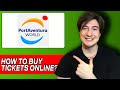 How to Buy PortAventura Tickets ONLINE in 5 MINUTES | A Simple & Fast Way 2025