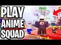 How to Play Anime Squadron Roblox - Full Guide