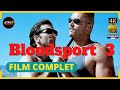 Bloodsport 3 - Film Complet en Français [Action, Arts Martiaux] | 4K & HD