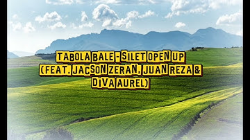 Tabola Bale - Silet Open Up (feat. Jacson Zeran, Juan Reza & Diva Aurel)