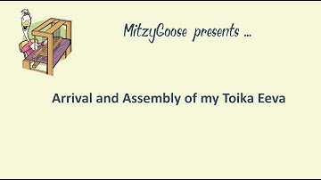 Assembling the Toika Eeva Weaving Loom