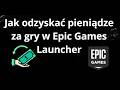 Jak odzyskać pieniądze za gry w Epic Games Launcher - pełny poradnik