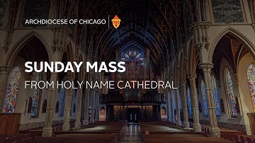 Sunday Mass in English from Holy Name Cathedral - 10/19/2025