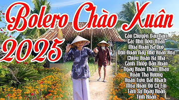 CÂU CHUYỆN ĐẦU NĂM, GÁC NHỎ ĐÊM XUÂN... LK Nhạc Xuân Bolero 2025 Hay Nhất ẤT TỴ #TOÀN BÀI HAY 2025