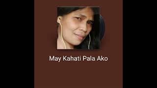 MAY KAHATI PALA AKO SA PUSO MO By:ANNABELLE RIVAS -