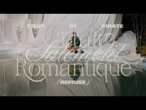 Смотреть клип Cœur De Pirate - C'Était Salement Romantique