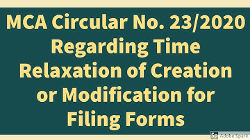 MCA Circular No. 23/2020 : Regarding Time Relaxation of Creation or Modification for Filing Forms