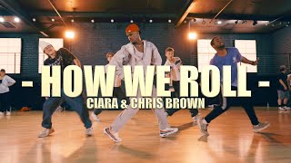 How We Roll Ciara \& Chris Brown - Alexander Chung Choreography