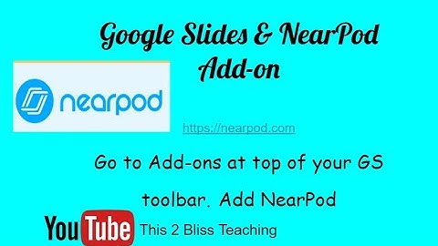 Google Slides and NearPod