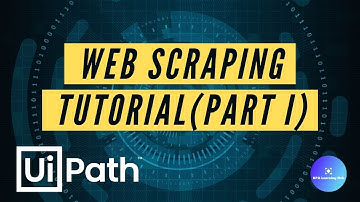 WEB SCRAPING TUTORIAL PART 1 | RPA | UIPATH | BEGINNER
