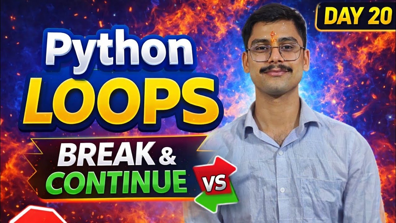 "Python Loops Mastery: Break & Continue Explained | Day 20 Python Series 🚀"