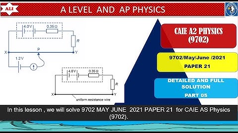 CAIE AS Physics Paper 21 Solution -May June 2021 Paper 21-9702 MJ2021P21 -Potentiometer -Part 05