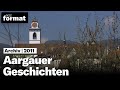 Aargauer Geschichten | Dokumentation von NZZ Format (2011)