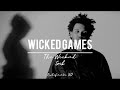 The Weeknd- Wicked Games || Sub. Español + Lyrics.