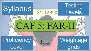 CAF 5: FAR-II | Syllabus related guidance (ON037)