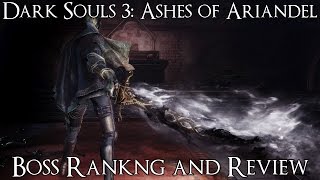 Dark Souls 3: Ashes of Ariandel Boss Ranking and Review