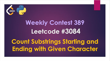 Leetcode 3084 | Count Substrings Starting and Ending with Given Character | Explained with example