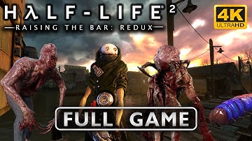 〈4K〉Half Life 2 Beta Resurrected - FULL GAME Walkthrough - No Commentary GamePlay - Raising the Bar