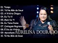 Tempo, Ta Na Mão de Deus, ..AURELINA DOURADO || Cd Completo Pra Todo Mundo Ouvir 2023