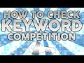 How to Check Keyword Competition