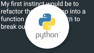 How can I break out of multiple loops?