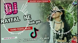 Rayfal Ke Nok Par Dj Song || New Tharu Weeding Dj Song || Dj Susan Remix||New 2024 Best Dj Song