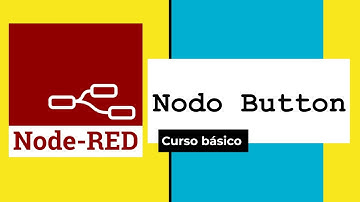 (14) CURSO Node-RED DASHBOARD propiedades de nodo Button (Básico I)