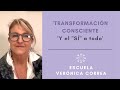 Transformación Consciente “El Sí a todo.” I Verónica Correa.