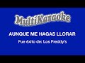 Aunque Me Hagas Llorar - Multikaraoke - Fue Éxito De Los Freddy'S