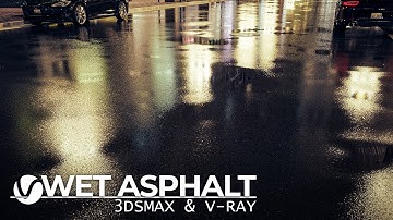 Creating Realistic Wet Asphalt in 3ds Max and Vray | Pro Tips Revealed