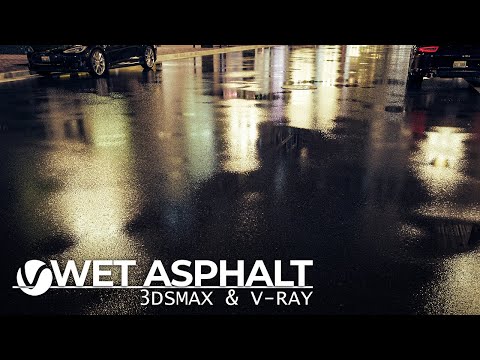 Creating Realistic Wet Asphalt in 3ds Max and Vray | Pro Tips Revealed