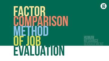Factor Comparison Method of Job Evaluation