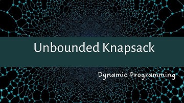 DP 03 UNBOUNDED KNAPSACK (Memoization + Tabulation + O(W) approach)