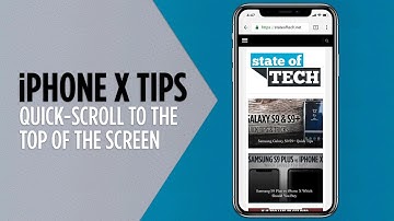 iPhone X Tips - Quick-Scroll to the Top of the Screen