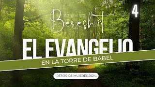 #4 Bereshit El evangelio en Génesis [En la historia de la Torre de Babel]