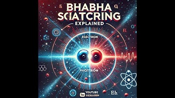Bhabha Scattering & Electron-Positron Annihilation: Exploring Quantum Mysteries 🔬✨