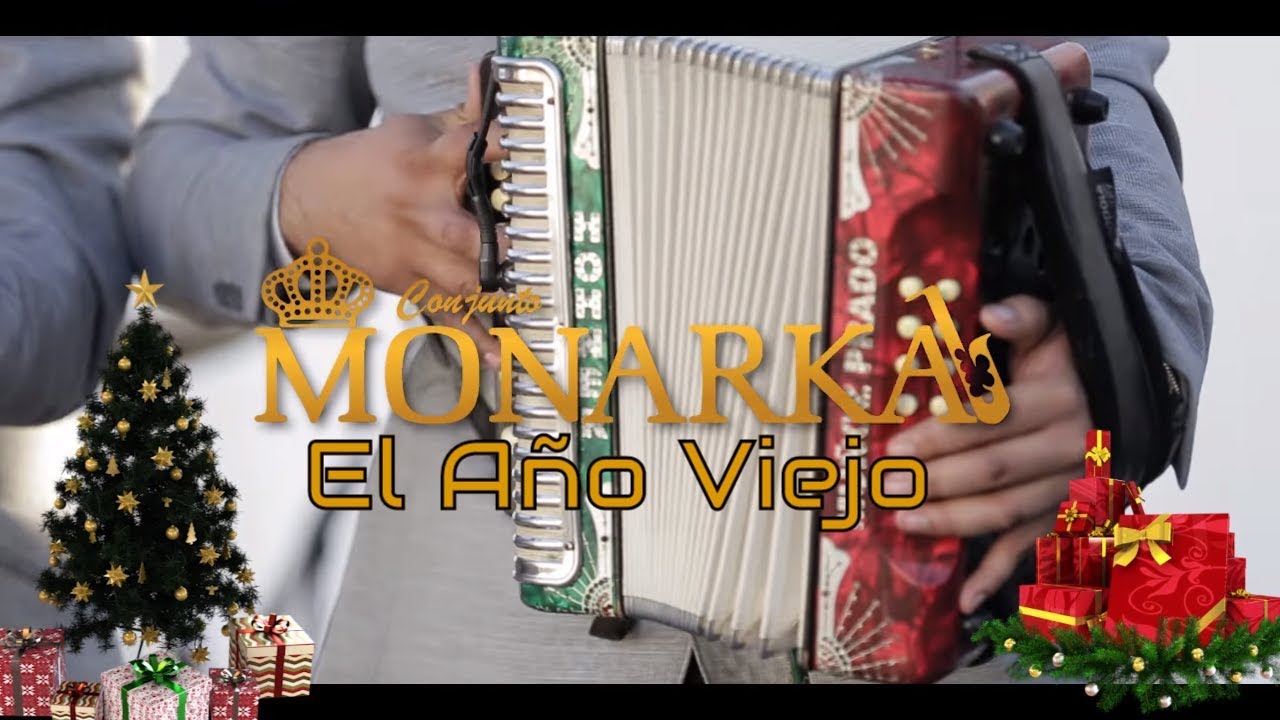 El Año Viejo - Conjunto Monarka nuevo leon universidad