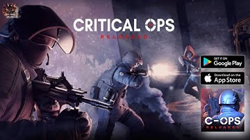 Critical Ops: Reloaded-Gameplay Walkthrough  (iOS Android)