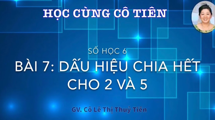 Bài tập dấu hiệu chia hết cho 7 năm 2024