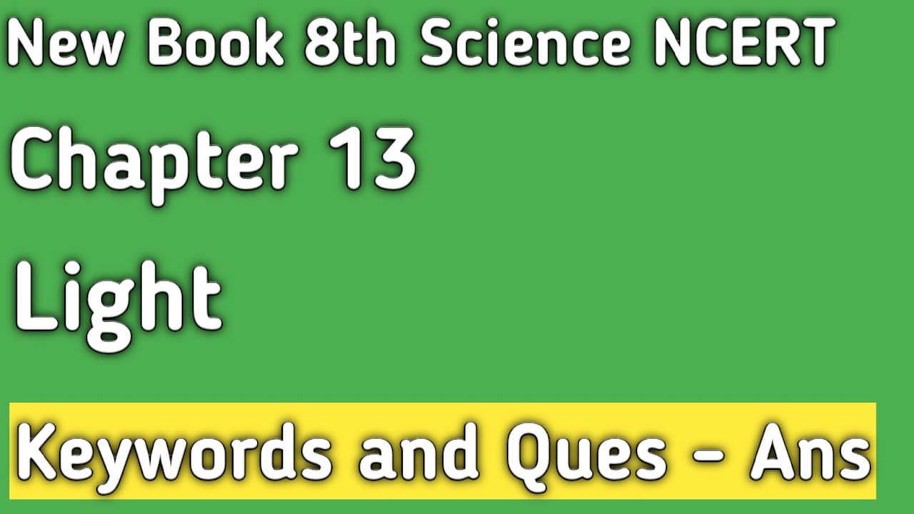Light Chapter 13 || Class 8 Science || New Book || Keywords and ...